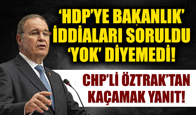 Faik Öztrak, 'HDP bakanlık isterse ne olacak' sorusuna kaçamak yanıt verdi!