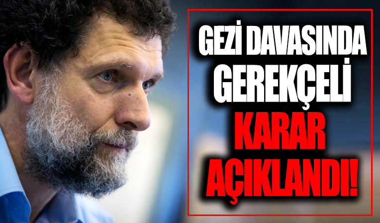 Gezi Davası'nda gerekçeli karar açıklandı