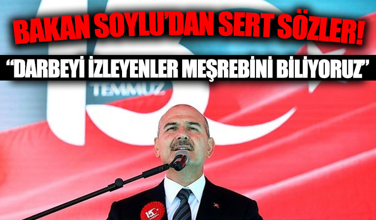 İçişleri Bakanı Soylu: 15 Temmuz'u asla sulandıramazlar, bizimle asla kucaklaşamazlar