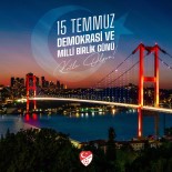 Mehmet Büyükeksi'den 15 Temmuz Demokrasi Ve Millî Birlik Günü Mesaji