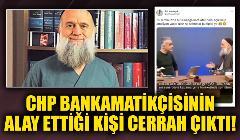 Sokak provokatörü Arif Kocabıyık'ın “sahtekâr” dediği kişi cerrah çıktı!