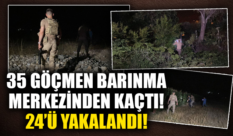 35 göçmen barınma merkezinden kaçtı! 24'ü yakalandı!