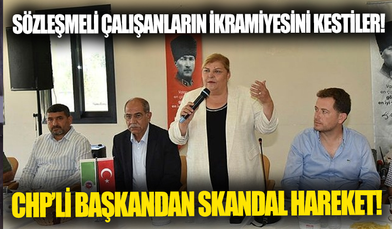 CHP’li başkan sözleşmeli memurların ikramiyelerini kesti