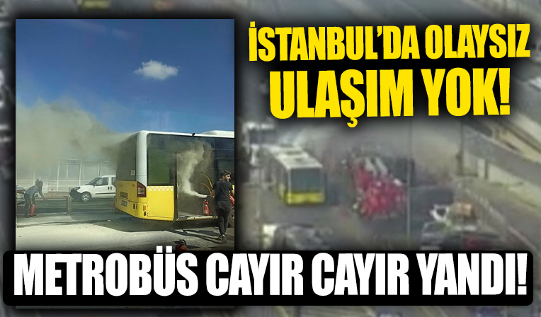 Haliç'te metrobüs cayır cayır yandı! Korku dolu anlar...