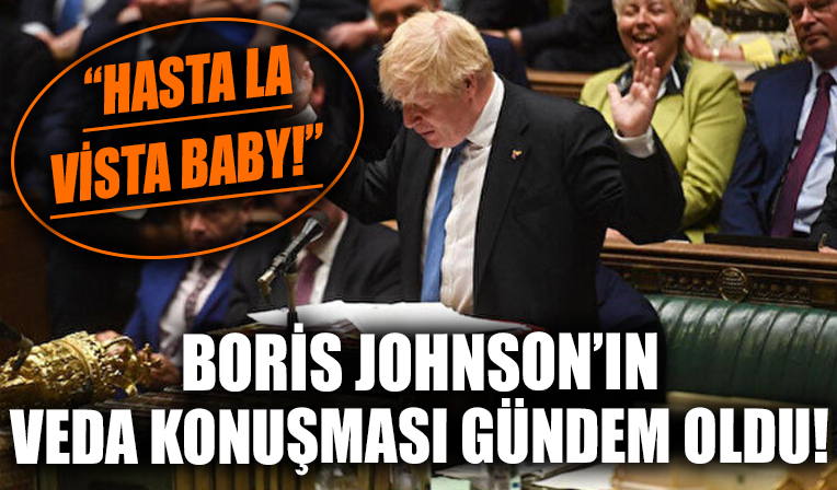 İngiltere Başbakanı Boris Johnson'ın veda konuşması gündem oldu! 'Hasta la vista baby!'