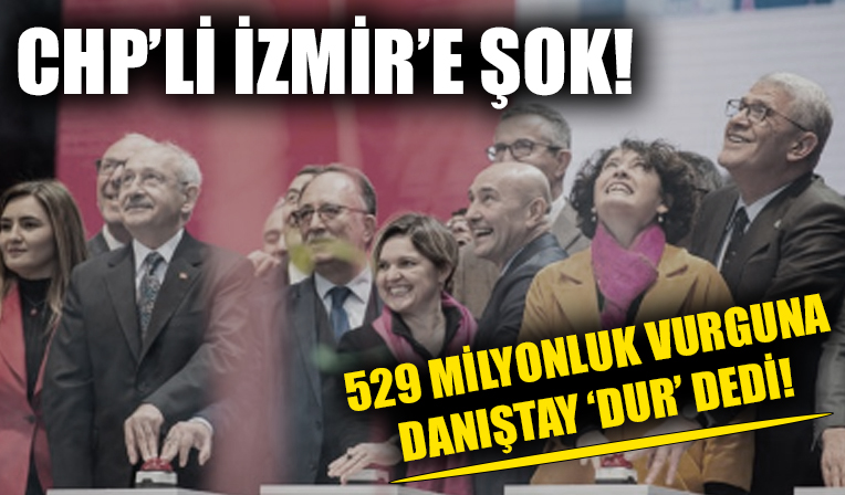 İzmir Büyükşehir Belediyesi'ne şok! 529 milyon liralık vurguna Danıştay dur dedi!