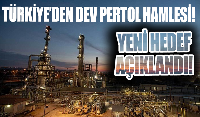 Türkiye'den dev petrol hamlesi: Yeni hedef açıklandı