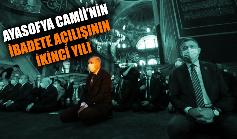 Ayasofya Camii’nin ibadete açılışının ikinci yılı...