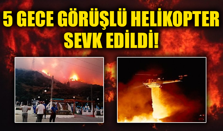 Aydın Söke'de orman yangını! 5 gece görüşlü helikopter sevk edildi...