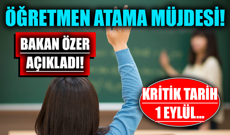 Bakan Özer canlı yayında duyurdu: Öğretmen atama müjdesi! Kritik tarih 1 Eylül...