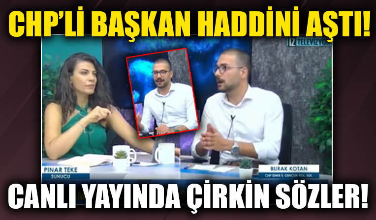 CHP'li Gençlik Kolları Başkanı Burak Kotan'ın AK Partili seçmene çirkin sözleri tepki çekti!