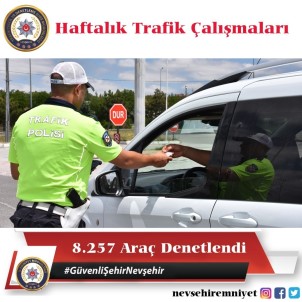 Nevsehir'de 8 Bin 257 Araç Sorgulandi