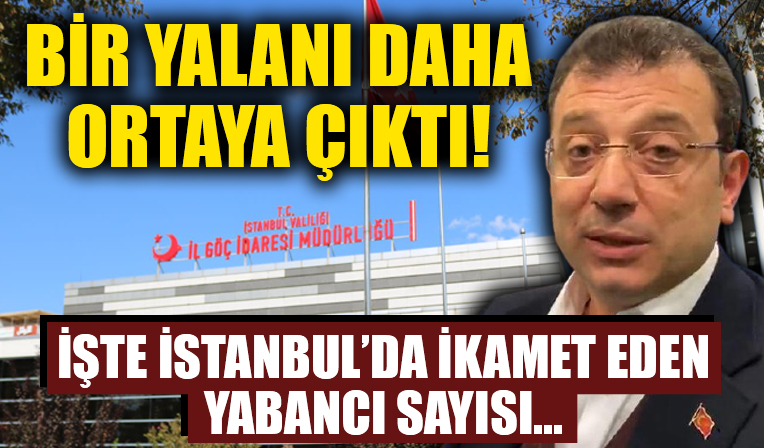 Ekrem İmamoğlu'nun iddialarına Bakanlıktan yalanlama! İşte İstanbul'da yasal olarak ikamet eden yabancı sayısı