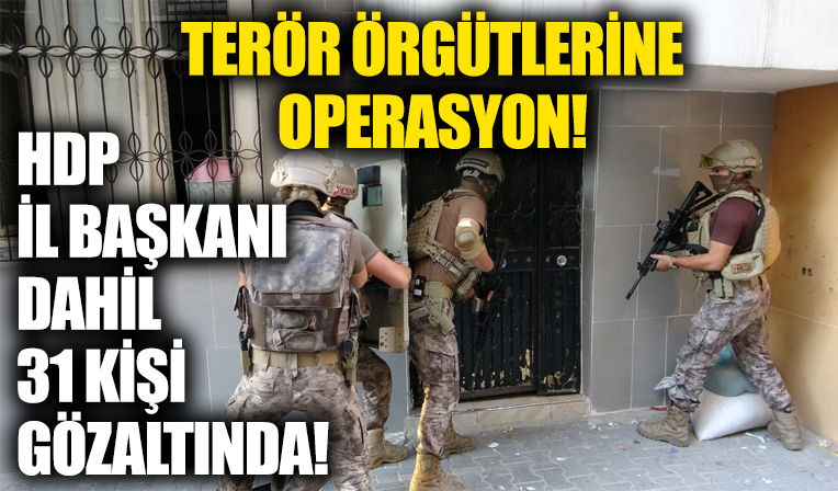 Mersin’de 'Temizleme' operasyonu: HDP İl Başkanı dahil 31 kişi gözaltına alınd!