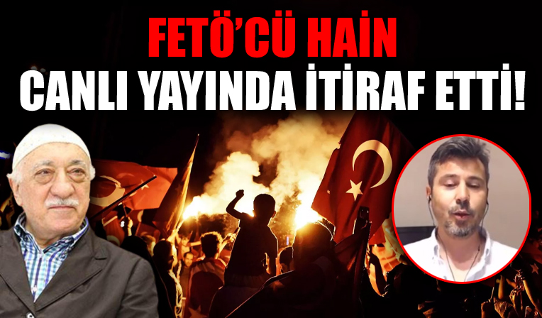 FETÖ'cü hain canlı yayında itiraf etti! 15 Temmuz FETÖ'nün planıydı!