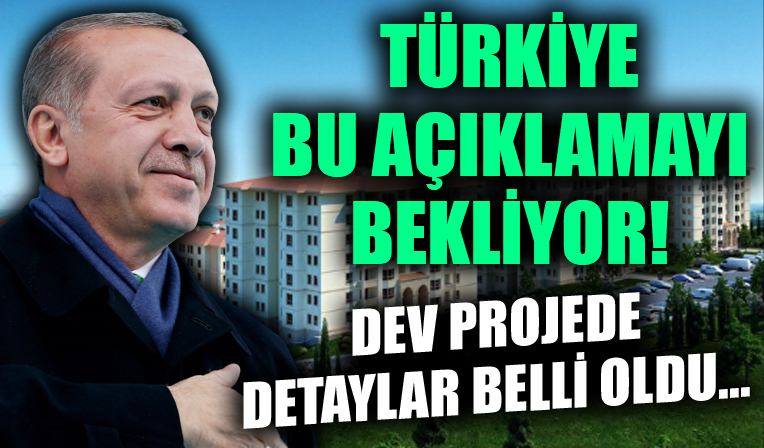 Türkiye bu açıklamayı bekliyor! Cumhuriyet tarihinin en büyüğü olacak, dev projede detaylar belli oldu!