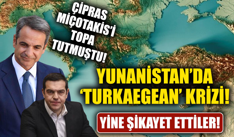 Çipras, Miçotakis'i topa tutmuştu! Yunanistan'da ‘Turkaegean’ krizi! Yine şikayet ettiler!