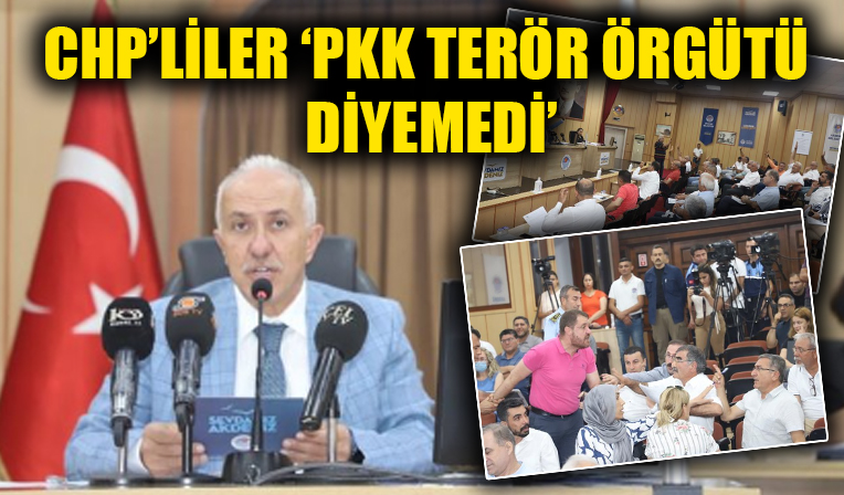 Mersin'in Akdeniz belediyesinde skandal! CHP'liler 'PKK, terör örgütü diyemedi!'