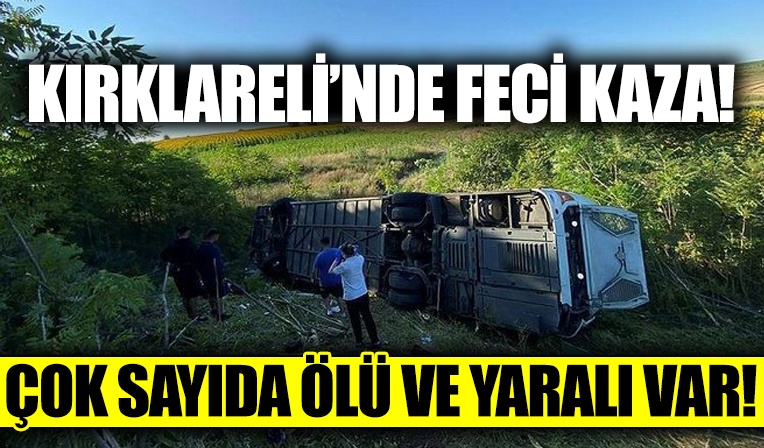 Kırklareli'nde yolcu otobüsü devrildi! Çok sayıda ölü ve yaralı var