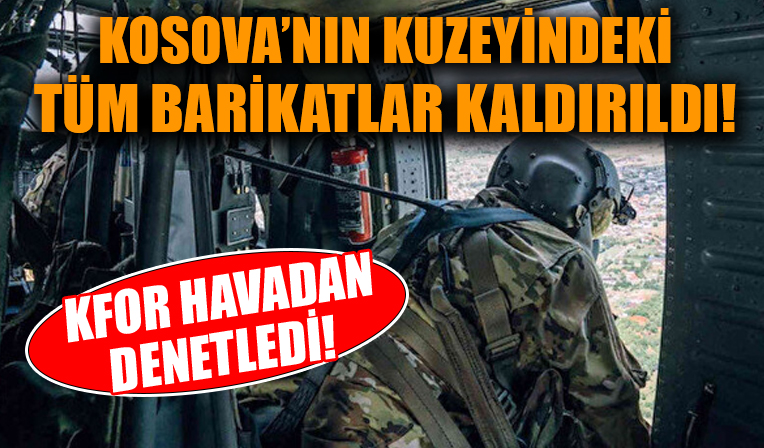 Kosova'nın kuzeyinde Sırpların kurduğu tüm barikatlar kaldırıldı!