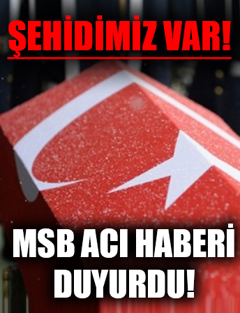 MSB acı haberi duyurdu! EYP patlamasında yaralanan Uzman Onbaşı Mustafa Demir şehit oldu!