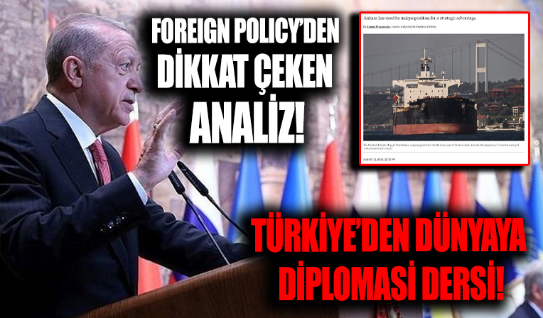Türkiye'den dünyaya diplomasi dersi: Foreign Policy'den dikkat çeken analiz...