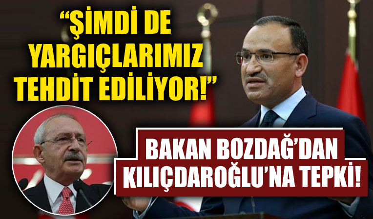 Adalet Bakanı Bozdağ'dan hakimleri tehdit eden Kılıçdaroğlu'na tepki!