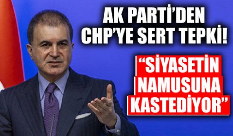 AK Parti'den CHP'ye sert tepki: Siyasetin namusuna kastediyor