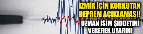 İzmir için korkutan deprem açıklaması! Uzman isim şiddetini vererek uyardı!