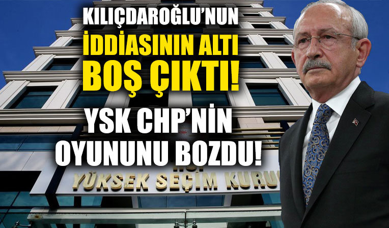 YSK, CHP’nin oyununu bozdu!