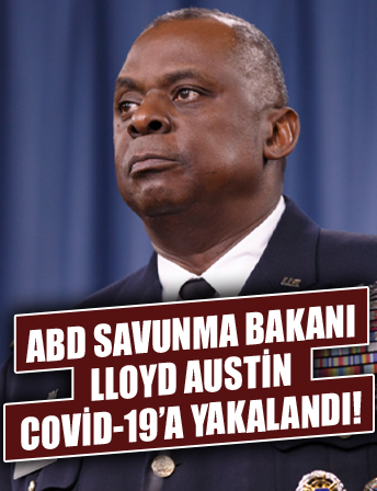 ABD Savunma Bakanı Lloyd Austin Covid-19’a yakalandı