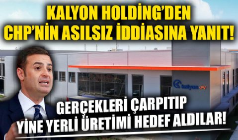Kalyon Holding'den CHP'nin asılsız iddiasına yanıt!