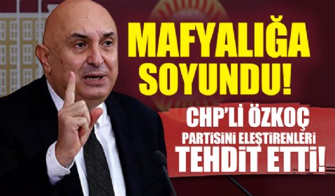 CHP'li Engin Özkoç partisini eleştirenlere tehditler savurdu