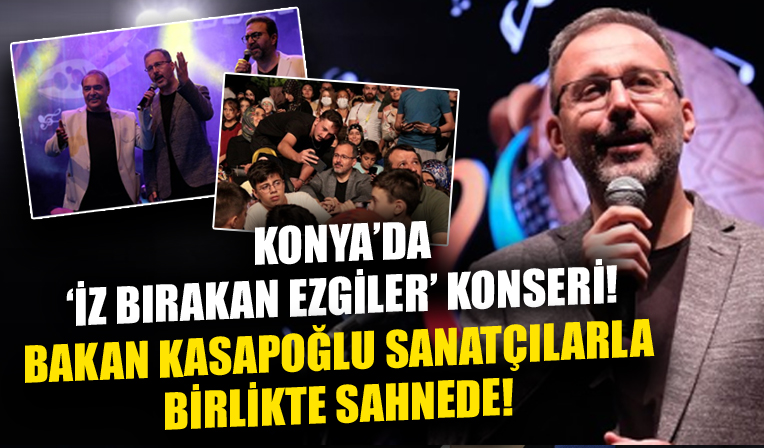 Konya'da 'İz Bırakan Ezgiler’ konseri! Bakan Kasapoğlu'da sahnede ezgi seslendirdi!