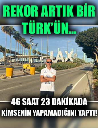 Dünyanın konuştuğu Türk! 46 saat 23 dakikada kimsenin yapamadığını yaptı!