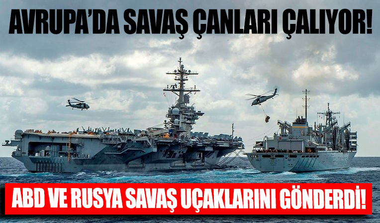 Avrupa'da savaş çanları: ABD ve Rusya'dan peş peşe flaş hamleler...