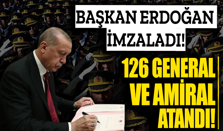 Cumhurbaşkanı Erdoğan imzaladı: 126 general ve amiral atandı