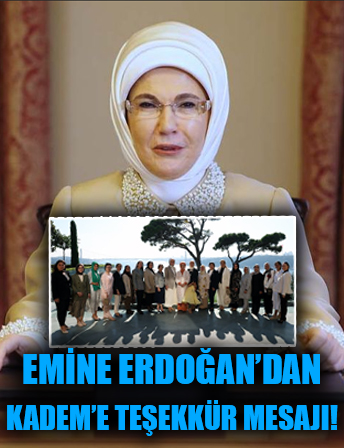 Emine Erdoğan'dan KADEM'e teşekkür mesajı