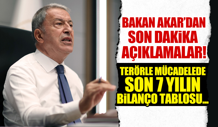 Bakan Akar: 1 Ocak'tan itibaren toplam 2 bin 517 terörist etkisiz hale getirildi