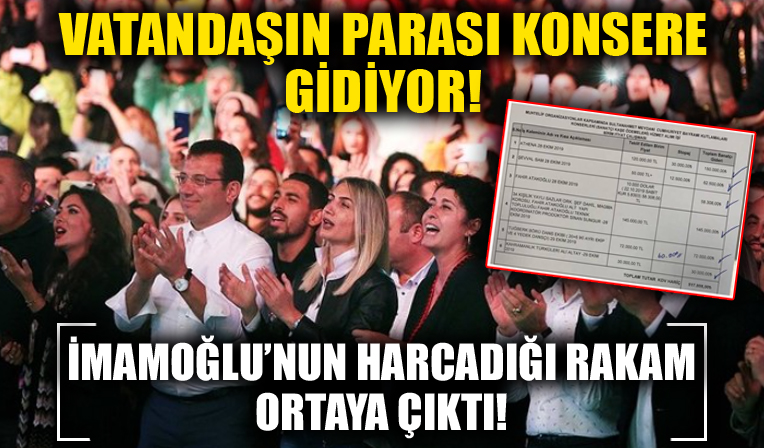 Vatandaşın parası konsere gidiyor! Ekrem İmamoğlu'nun harcadığı paralar ortaya çıktı!