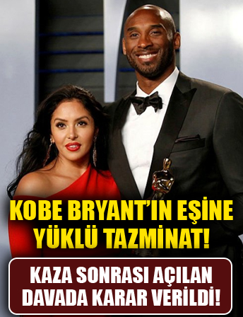 Kobe Bryant'ın eşi Vanessa Bryant'a yüklü tazminat! Kaza sonrası açılan davada karar verildi...