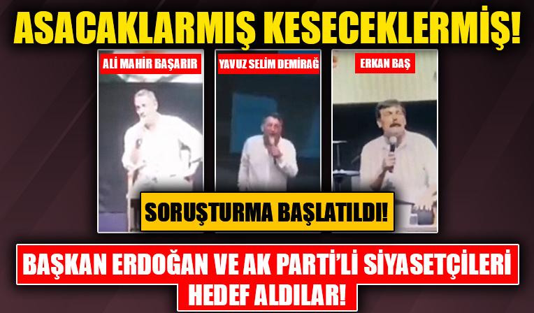 Muhalif isimler Cumhurbaşkanı Erdoğan ve AK Parti'li siyasetçilere tehditler savurdu! Skandal sözleri sonrası soruşturma başlatıldı