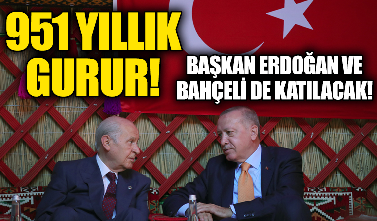 Türklere Anadolu'nun kapılarını açan zafer! Malazgirt'in 951. yılı kutlamalarına Başkan Erdoğan ve MHP Lideri Devlet Bahçeli de katılacak!