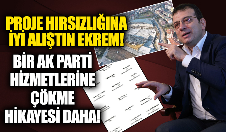 Yine Ekrem İmamoğlu ve yine AK Parti projesine çökme olayı! 6 yıl önce  CHP'nin ret