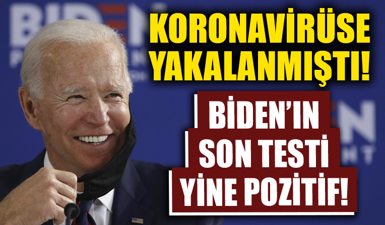 Biden’a yapılan son Covid-19 testi pozitif çıktı