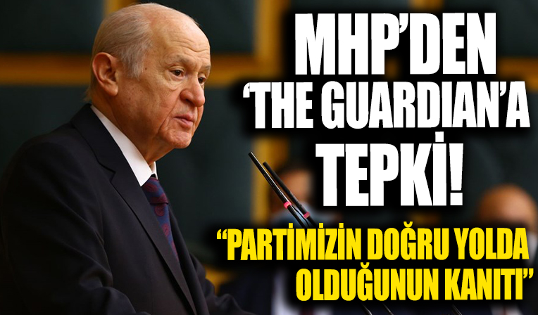MHP Genel Başkan Yardımcısı Yalçın'dan 'The Guardian'a tepki