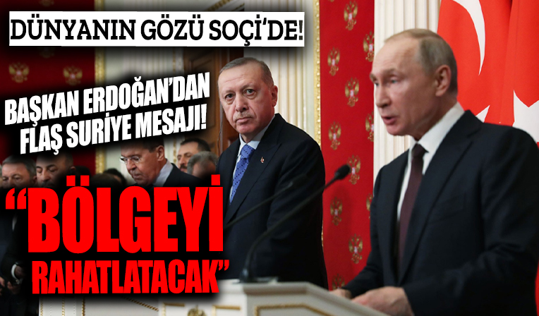 Dünyanın gözü Soçi'de: Başkan Erdoğan ile Putin görüşmesi başladı!