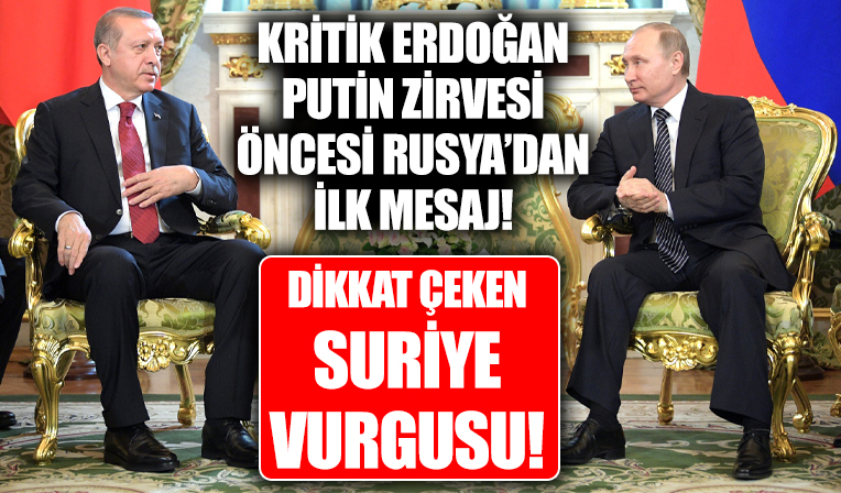 Başkan Erdoğan ile Putin görüşmesi öncesi Kremlin'den Suriye açıklaması: Türkiye'nin güvenlik endişelerini dikkate alıyoruz!