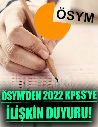ÖSYM'den 2022 KPSS'ye ilişkin duyuru!