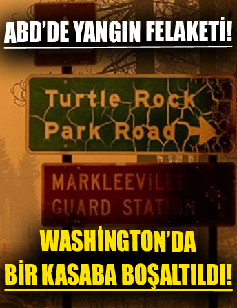 ABD'de yangın felaketi! Washington'da bir kasaba boşaltıldı!